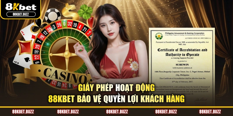 Giấy phép hoạt động 88KBET bảo vệ quyền lợi khách hàng